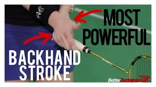 BACKHAND STROKE: The Most Powerful & Accurate Backhand Stroke Ever | Better Badminton