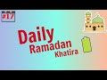 Daily Ramadan Khatira - Surah Anbiyaa & Surah Hajj