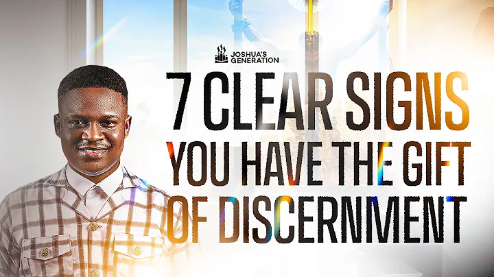 7 CLEAR SIGNS you have the gift of DISCERNMENT | Joshua Generation