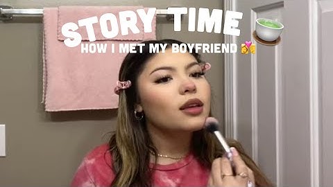 GRWM STORY TIME (How I Met My Boyfriend) | Analeigha Nguyen