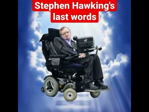 Stephen Hawking’s last