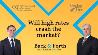 Will High Rates Crash the Market? - Back & Forth with Becker and Orr