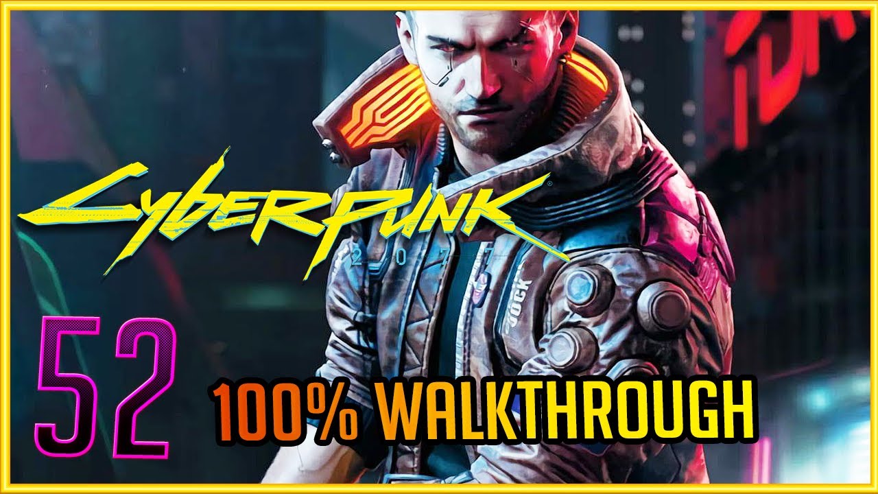 I Don't Wanna Hear It CYBERPUNK 2077 100% WALKTHROUGH VERY HARD PC #52