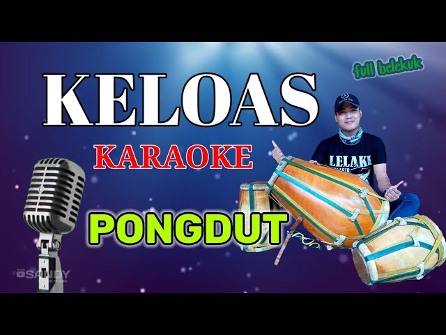 KELOAS | KARAOKE KOPLO | GENDANG RAMPAK #pongdut class=