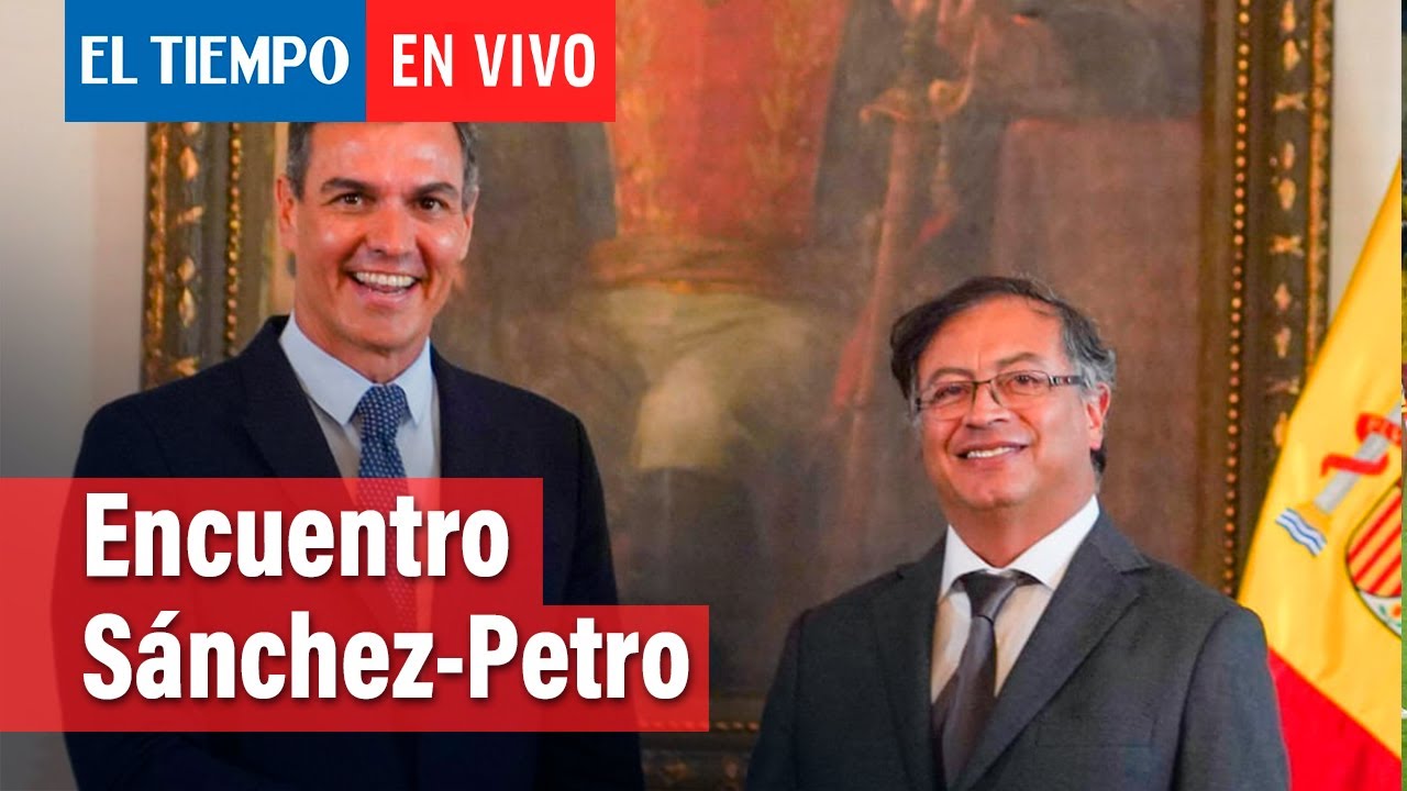 Declaración del encuentro entre Pedro Sánchez y Gustavo Petro | El ...
