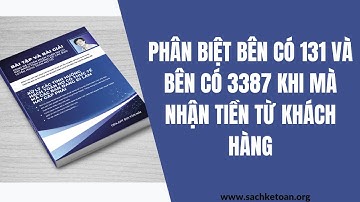 Phân Biệt Có 131 Và Có 3387 Khi Nhận Tiền Của Khách Hàng