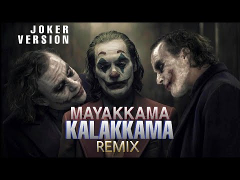 Mayakkama Kalakkama Song Remix  Joker Version