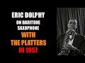 Capture de la vidéo Eric Dolphy On Baritone Saxophone With The Platters In 1957