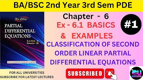 Ex - 6.1 PDE | Classification Of Second Order Linear PDE | PDE BA/BSC 2nd Year Ch 6 |BA/BSC 3rd Sem|