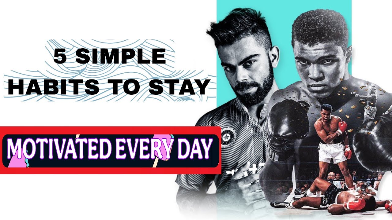 "5 Simple Habits to Stay Motivated Every Day | @NextlevelMantra # ...