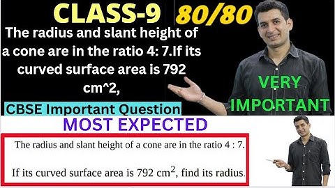 The radius and slant height of a cone are in the ratio 4: 7.If its curved surface area is 792 cm^2,