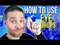 How To Use EYE DROPS - How To Put Eye Drops in Correctly