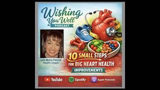 PODCAST: 10 Small Steps for Huge Heart Health Improvements