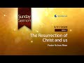 Eng the resurrection of christ and us pastor yohan rhee  20240324