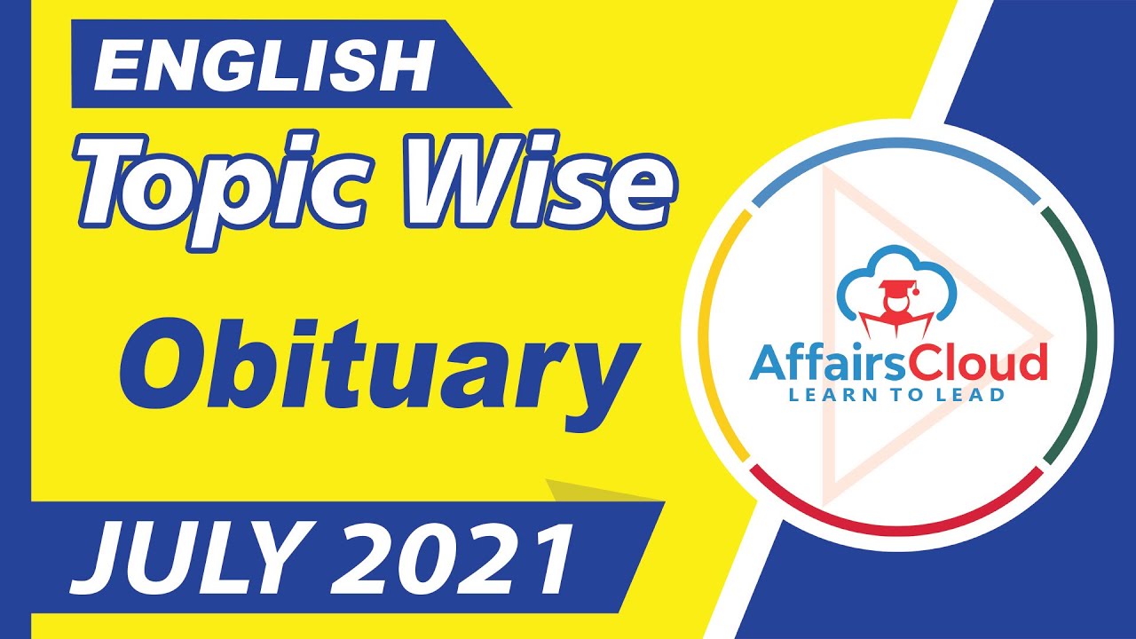 Obituary July English 2021, Topic-Wise Current Affairs, AffairsCloud For All Exams