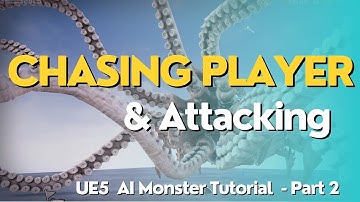 UE5 - AI Monster Enemy Chasing Player & Attacking Tutorial - AI Monster Part 2