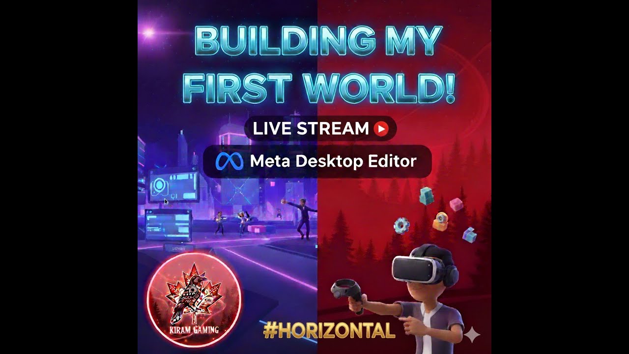 Metaverse Creation LIVE! Exploring Meta Desktop Editor for Horizon Worlds Horizontal
