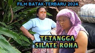 Film Batak 2024 - TETANGGA SILATE ROHA