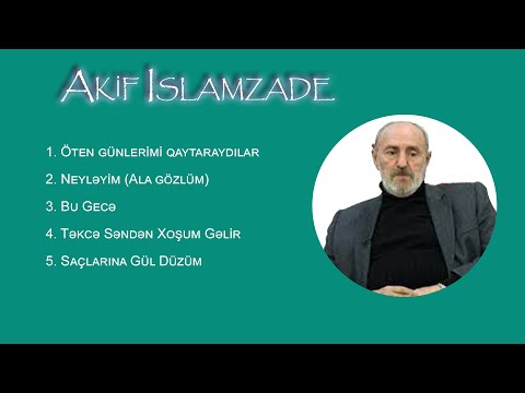 Akif İslamzade - (Seçmələr)