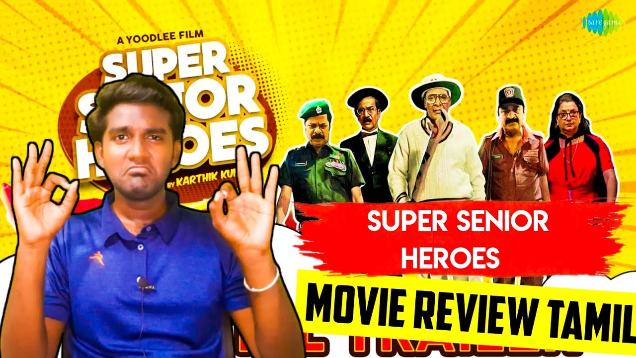 super senior heroes tamil movie review