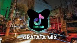 GRATATA REMIX - NEW TIKTOK VIRAL (FULL BASS) REMIX SONG 2021| [TikTok Nation]