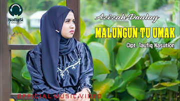 MALUNGUN TU UMAK || Azizah Daulay || Lagu Tapsel Madina ( Official Music Video )