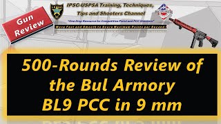 500-Rounds review of the Bul Armory BL9 PCC in 9 mm