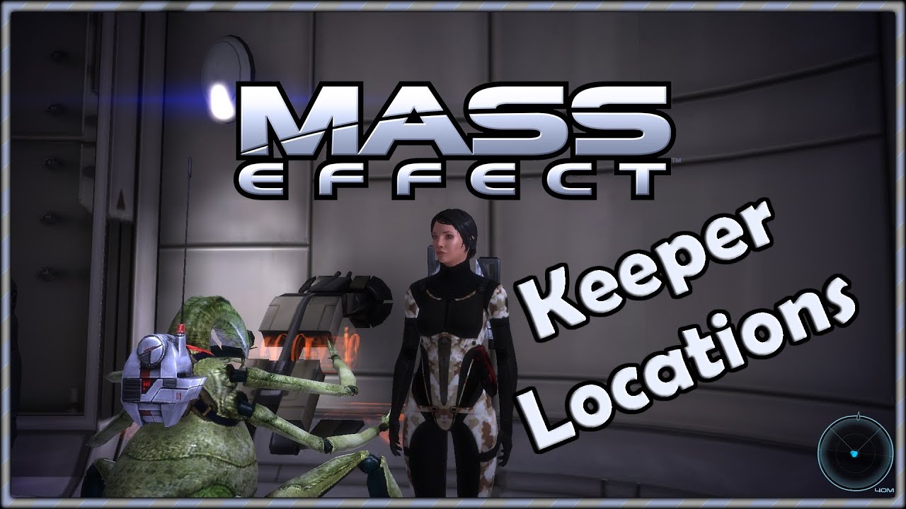 Mass Effect - Keeper Locations -