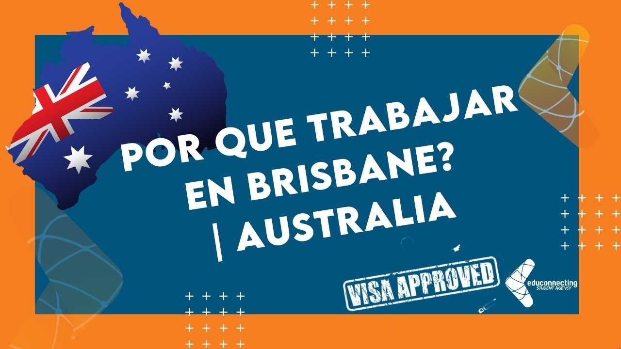 🔴  Por que trabajar en Brisbane? | Australia