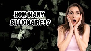 There Are FAR More Billionaires Than We Think! Wealth