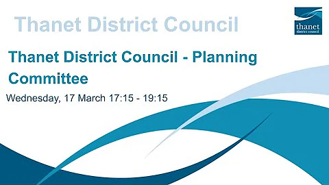 Recording of Thanet District Council - Planning Committee - 17 March 2021