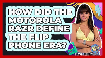 How Did The Motorola Razr Define The Flip Phone Era? - I