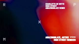 Charlotte de Witte - High Street (Amazingblaze Remix) [RPMX004] Resimi