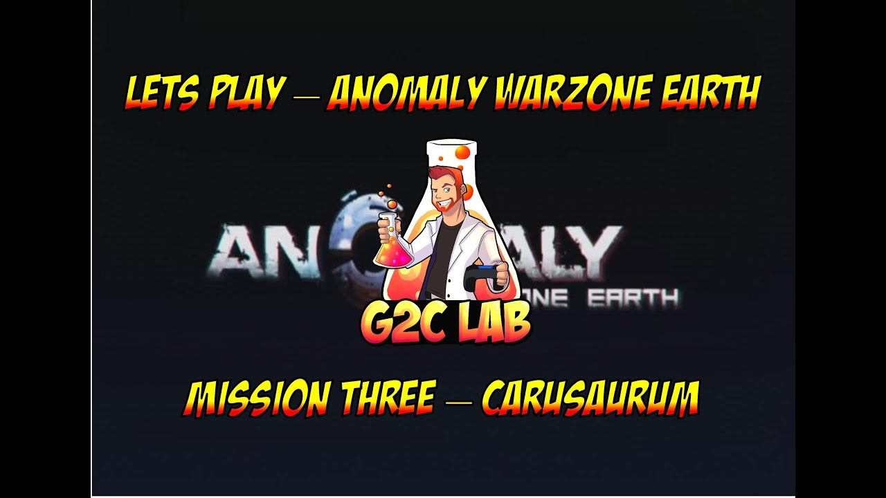 Let's Play Anomaly Warzone Earth: Mission Three Carusaurum