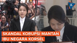 Skandal Korupsi Mantan Ibu Negara Korea Selatan, Apa Yang Terjadi?