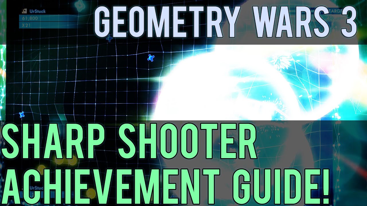 Geometry Wars 3 - Sharp Shooter Achievement Guide - YouTube