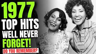 Top 10 - 1977 Songs We'll Never Forget!