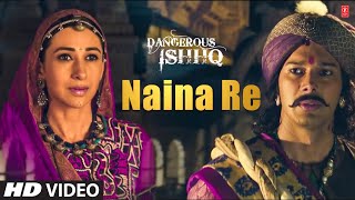 नैना रे गाना हिमेश रेशमिया के साथ  | डेंजरस इश्क़