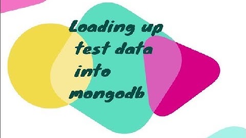 Loading up test data into mongodb
