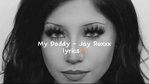 My Daddy - Jay Roxxx (lyrics)