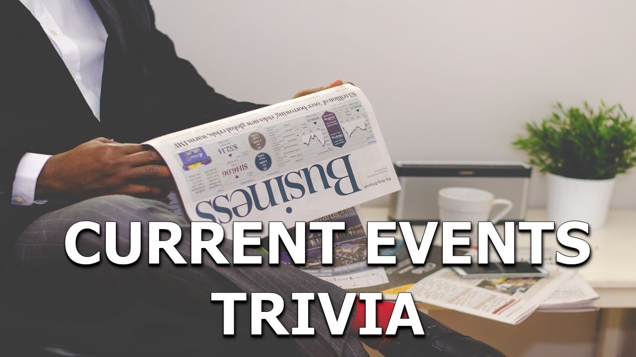 Current Events Trivia Do You Know What's Trending Quiz? YouTube