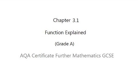 AQA Certificate Further Mathematics GCSE: Chapter 3.1 Functions Explained (Grade A)
