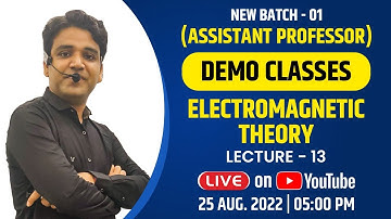 ASSISTANT PROFESSOR FOR ALL STATE PSC  I DEMO CLASSES I ELECTROMAGNETIC THEORY (LECTURE-13)
