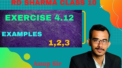 Exercise 4.12 Examples 1,2,3 | Chapter 4 Quadratic Equations | ch 4 rd sharma class 10 maths