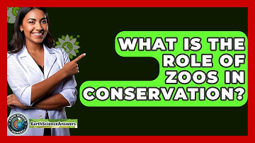 What Is The Role Of Zoos In Conservation? - Earth Science Answers