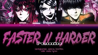 6arelyhuman (w/ asteria, kets4eki) — ❝ Faster N Harder ❞ — [Color Coded Lyrics] — ANGIE STAR