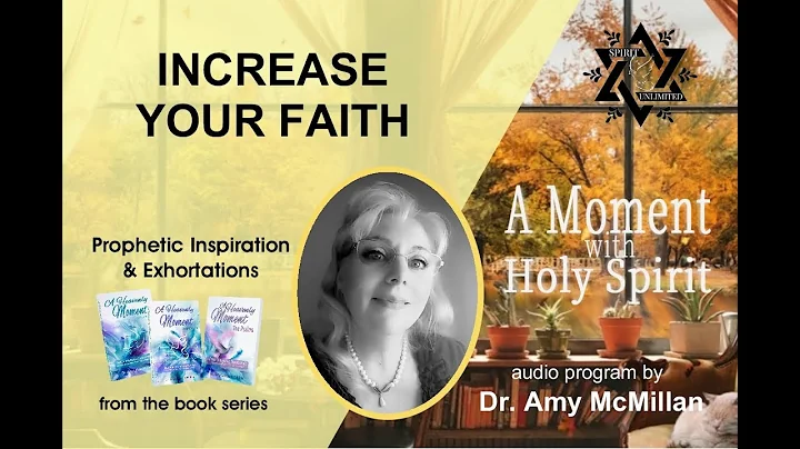 Increase Your Faith - A Moment with Holy Spirit - ...