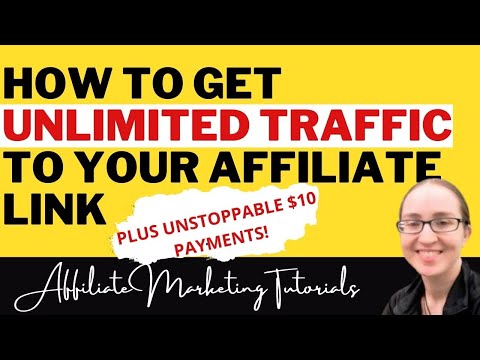 Get UNLIMITED Traffic To Your Affiliate Link (Plus Earn UNSTOPPABLE $10 Payments)!