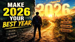 Make 2026 Your Best Year 🔥 | Powerful Motivation & Life Lessons | Change Your Mind, Change Your Life