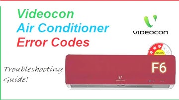 Videocon | inverter split ac f6 error | in all ac error codes available |excellent air conditioner |
